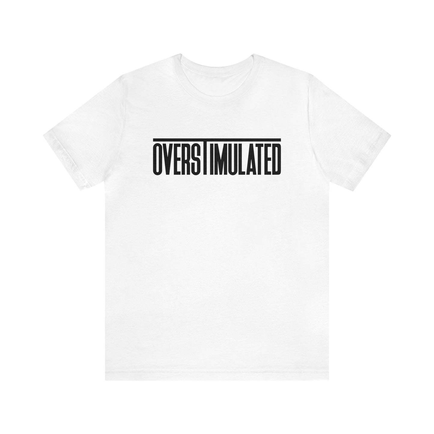 Detailed view of the soft, breathable fabric of the Overstimulated Tee, highlighting comfort and quality.
