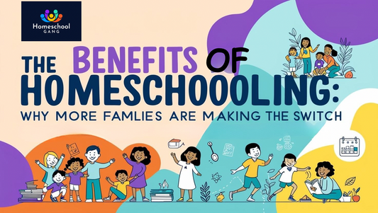 The Benefits of Homeschooling: Why More Families Are Making the Switch