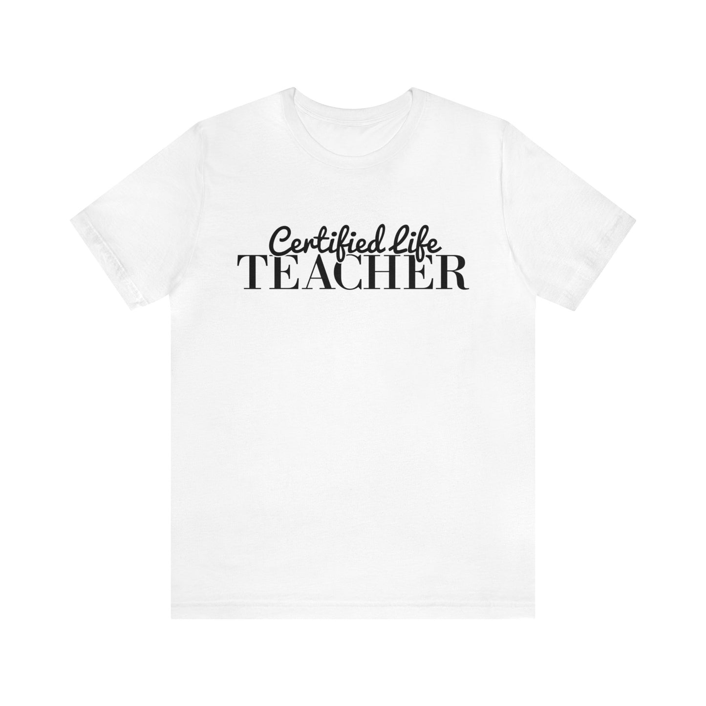 Certified Life Teacher Tee